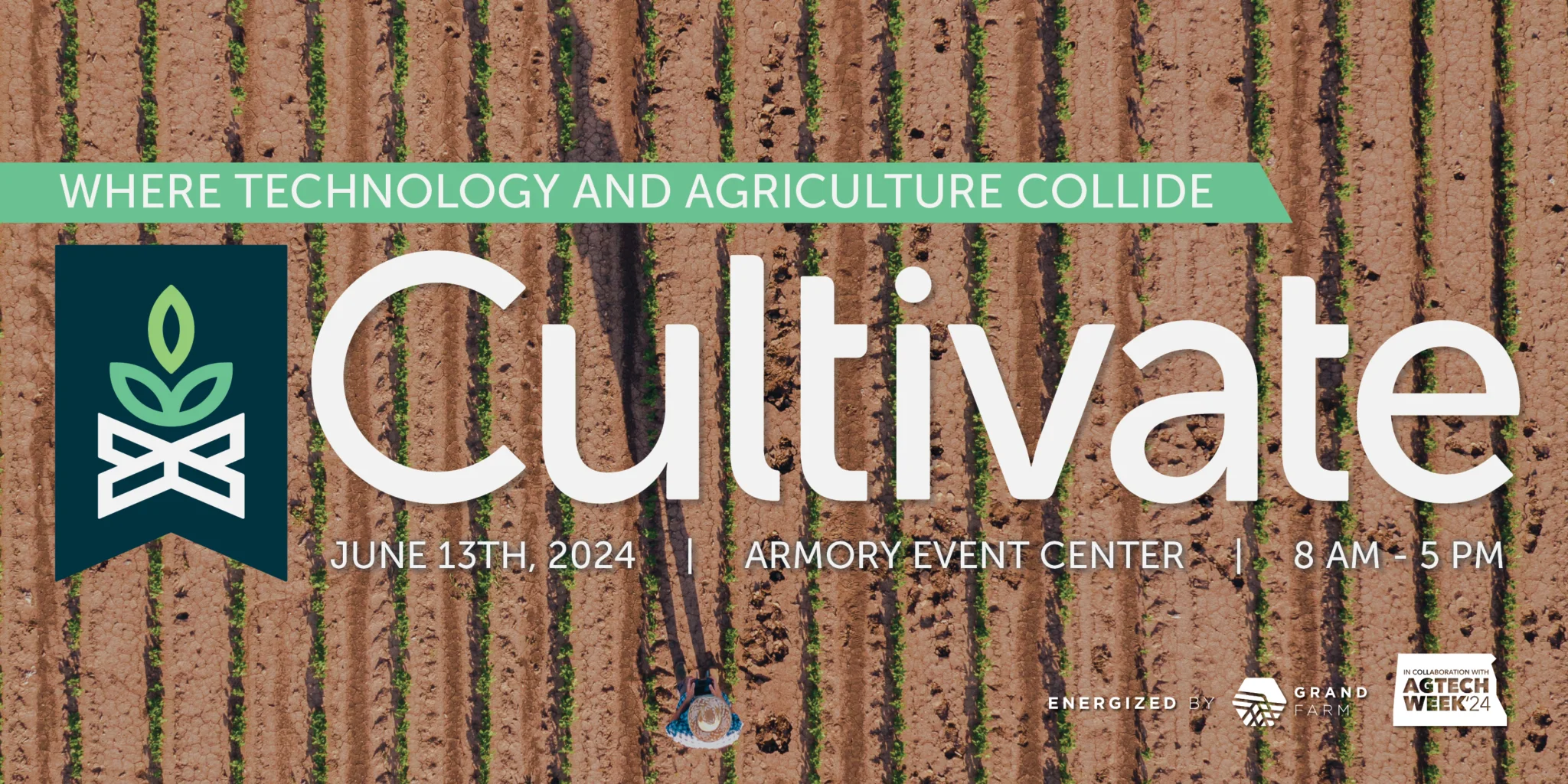 Cultivate, June 13th, 2024, Armory Event Center, 8AM to 5PM